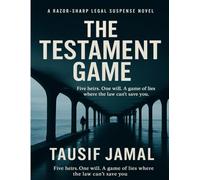 The Testament Game: A race against truth, a battle for redemption - and one final clause that could rewrite the world.