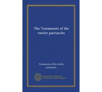 The Testaments of the twelve patriarchs
