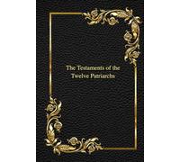 The Testaments of the Twelve Patriarchs