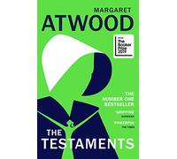 The Testaments: WINNER OF THE BOOKER PRIZE 2019 (The handmaid's tale, 2)