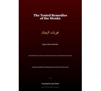 The Tested Remedies of the Monks: Mujarrabat al-Ruhban - A Complete Translation of the Arabic Occult Manuscript (Arabic Islamicate Occult Manuscripts in Translation)