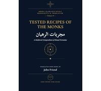 The Tested Remedies of the Monks: Mujarrabat al-Ruhban - A Complete Translation of the Arabic Occult Manuscript (Arabic Islamicate Occult Manuscripts in Translation)
