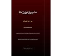 The Tested Remedies of the Monks: Mujarrabat al-Ruhban - A Complete Translation of the Arabic Occult Manuscript (Arabic Islamicate Occult Manuscripts in Translation)
