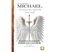 The Testimonies of Michael: The Words of Wisdom & Inspiration of Jesus Christ