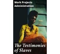 The Testimonies Of Slaves (ebook)