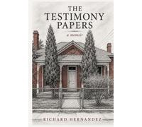 The Testimony Papers: A Memoir