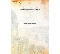 The testing of a nation 1919 [Hardcover]