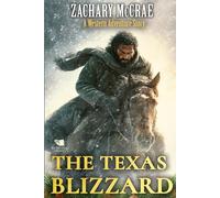 The Texas Blizzard: A Classic Western Adventure