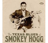 The Texas Blues of Smokey Hogg