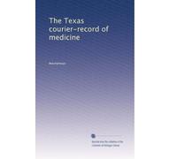 The Texas courier-record of medicine: Volume 3