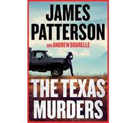 The Texas Murders: Everything Is Bigger in Texas-especially the Murder Cases: 3 (A Texas Ranger Thriller)