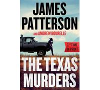 The Texas Murders: Everything Is Bigger in Texas-especially the Murder Cases: 3 (A Texas Ranger Thriller)