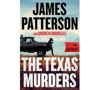 The Texas Murders: Everything Is Bigger in Texas-especially the Murder Cases: 3 (Texas Ranger, 3)