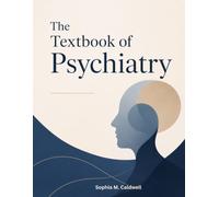 The Text Book of PSYCHIATRY