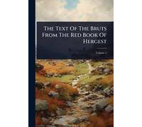 The Text Of The Bruts From The Red Book Of Hergest