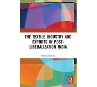 The Textile Industry and Exports in Post-Liberalization India