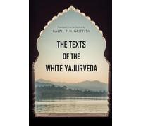 The Texts of the White Yajurveda