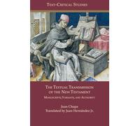 The Textual Transmission of the New Testament