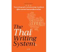 The Thai Writing System: Orthography and Phonology Handbook