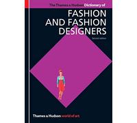 The Thames & Hudson Dictionary of Fashion and Fashion Designers: (revised ed): 0 (World of Art)