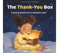The Thank-You Box: A Gentle Gratitude Story to Read Before Sleep - A Bedtime Ritual for Kids Ages 3-6 (The Bedtime Treasure)