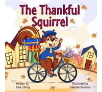 The Thankful Squirrel: A Thanksgiving Book for Children