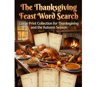 The Thanksgiving Feast Word Search: Large Print Collection for Thanksgiving and the Autumn Season