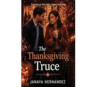 The Thanksgiving Truce: Enemies at the table, closer than ever