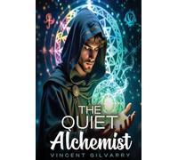 The THE QUIET ALCHEMIST