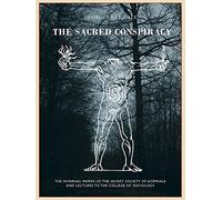 The The Sacred Conspiracy: The Internal Papers of the Secret Society of Acéphale and Lectures to the College of Sociology