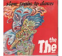 THE THE - SLOW TRAIN TO DAWN 7 INCH (7" VINYL 45) UK EPIC 1986