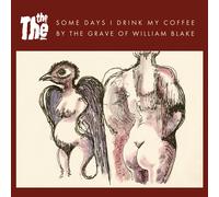 THE THE - Some Days I Drink My Coffee By The Grave Of William Blake (Ltd. 7" Single) [Vinilo]