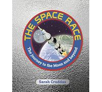 The The Space Race: The Journey to the Moon and Beyond