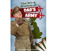 The The Wit and Wisdom of Dad's Army