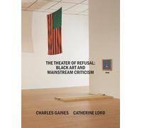 The Theater of Refusal /anglais: Black Art and Mainstream Criticism