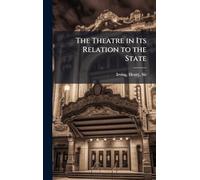 The Theatre in Its Relation to the State