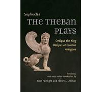 The Theban Plays: Oedipus the King, Oedipus at Colonus, Antigone (Johns Hopkins New Translations from Antiquity)