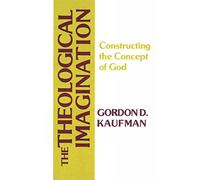 The Theological Imagination: Constructing the Concept of God