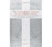 The Theological Notion of The Human Person: A Conversation between the Theology of Karl Rahner and the Philosophy of John Macmurray
