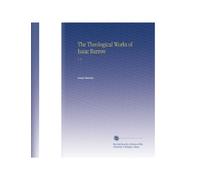 The Theological Works of Isaac Barrow: V. 5