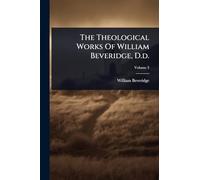 The Theological Works Of William Beveridge, D.d.
