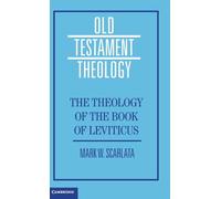 The Theology of the Book of Leviticus (Old Testament Theology)