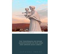 The Theophania or Divine Manifestation of our Lord and Saviour Jesus Christ