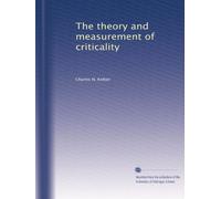 The theory and measurement of criticality