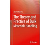 The Theory and Practice of Bulk Materials Handling