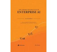 The Theory and Practice of Enterprise AI: Recipes and Reference Implementations for Marketing, Supply Chain, and Production Operations