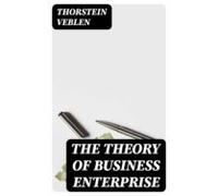 The Theory Of Business Enterprise (ebook)