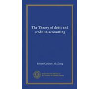 The Theory of debit and credit in accounting
