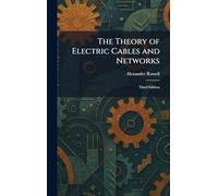 The Theory of Electric Cables and Networks: Third Edition