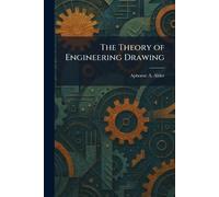 The Theory of Engineering Drawing